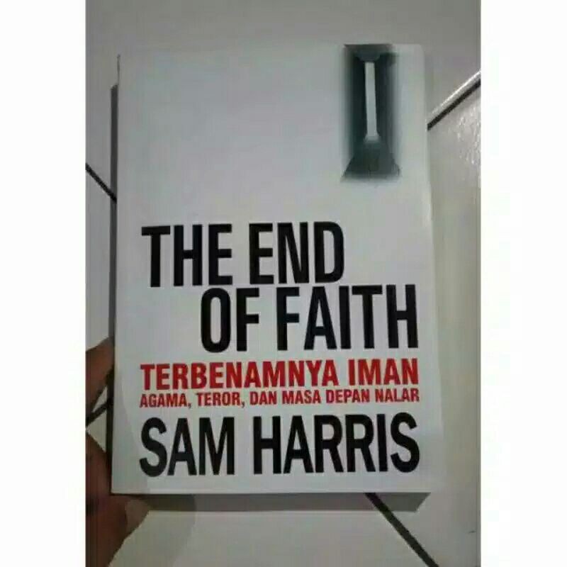 THE END FAITH Terbenamnya Iman Agama,Teror dan masa depan
