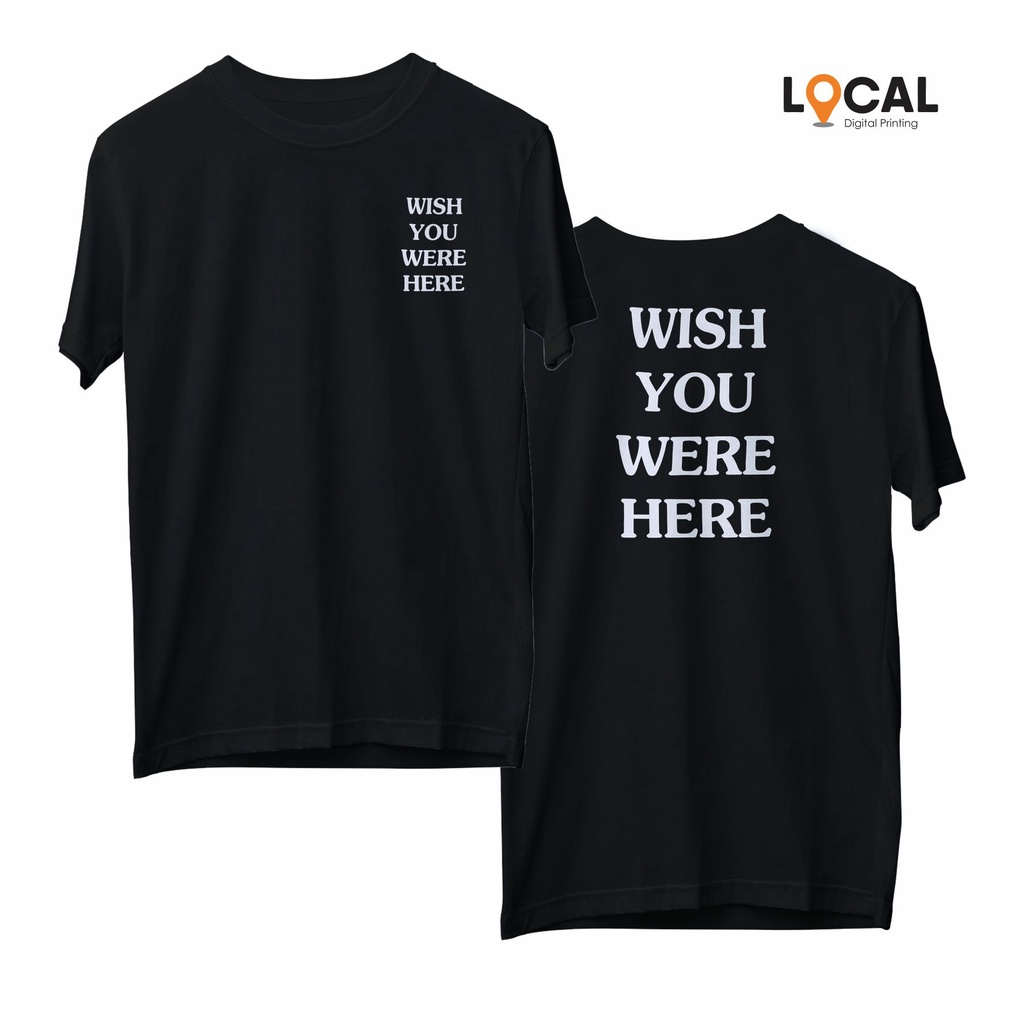KAOS BAJU WISH YOU WERE HERE