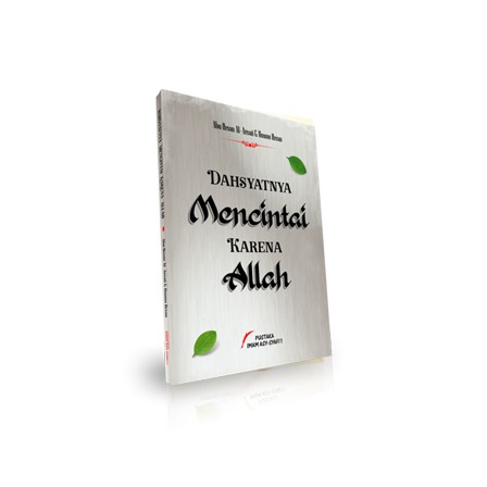Dahsyatnya Mencintai Karena Allah
