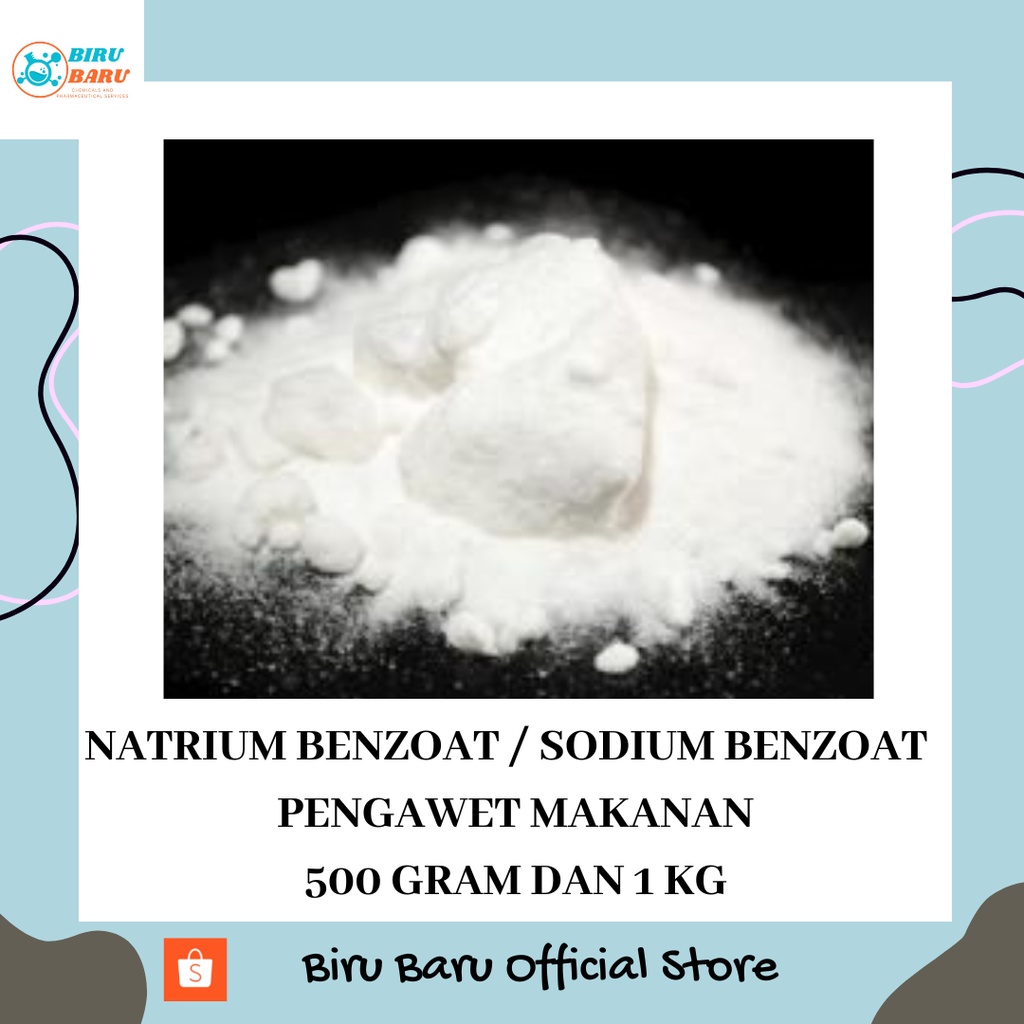 

NATRIUM BENZOAT / SODIUM BENZOAT / PENGAWET MAKANAN 500 GRAM DAN 1 KG BEST