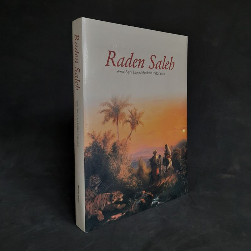 Raden Saleh - Awal Seni Lukis Modern Indonesia