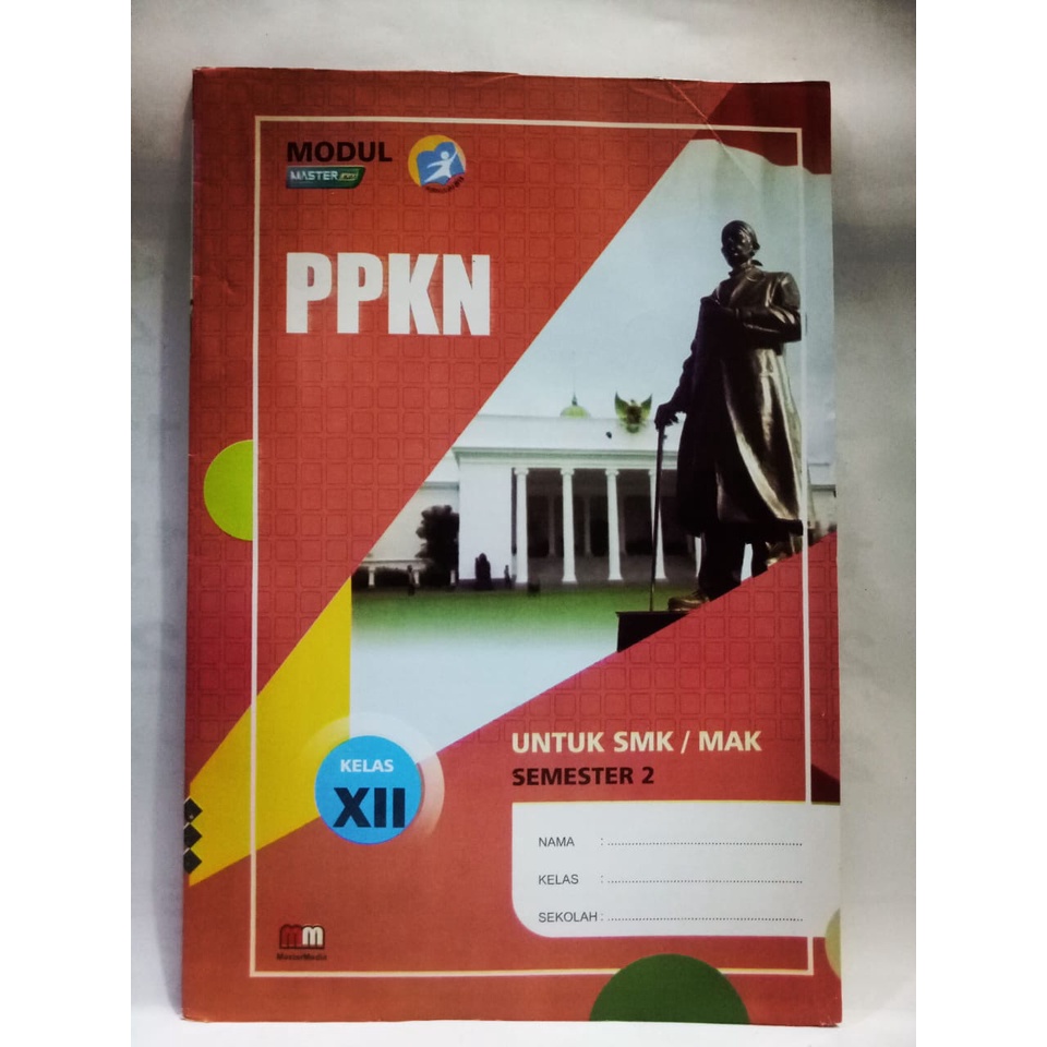 [LKS Modul] PPKN Pendidikan Pancasila dan Kewarganegaraan SMK/MAK kelas XII Semester 2 K13 Edisi Ter