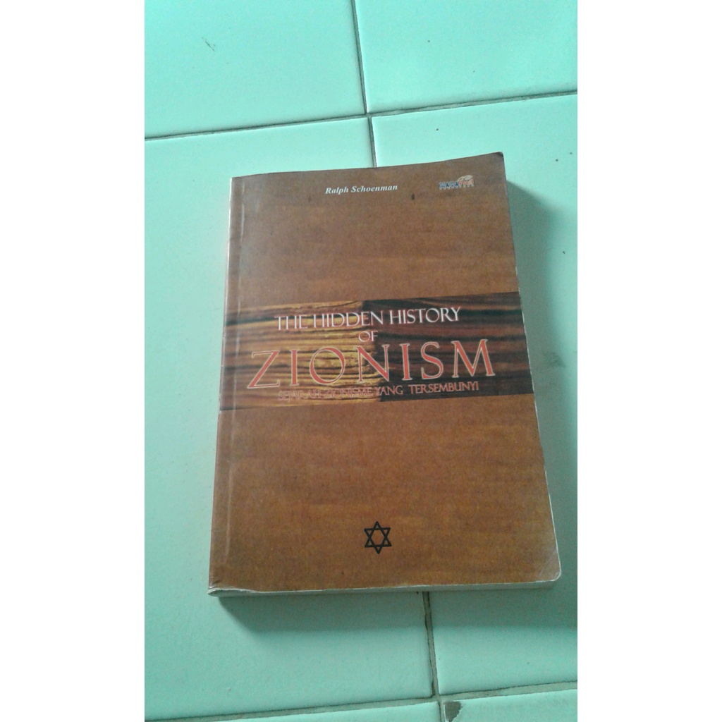 

ORIGINAL The Hidden History of Zionism sejarah zionism yang tersembunyi