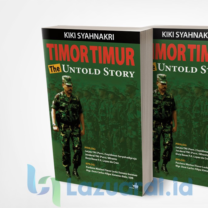 Timor Timur The Untold Story (Kiki Syahnakri)