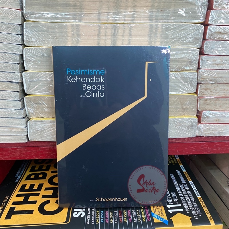 Pesimisme Kehendak Bebas dan Cinta - Arthur Schopenhauer - Bakung