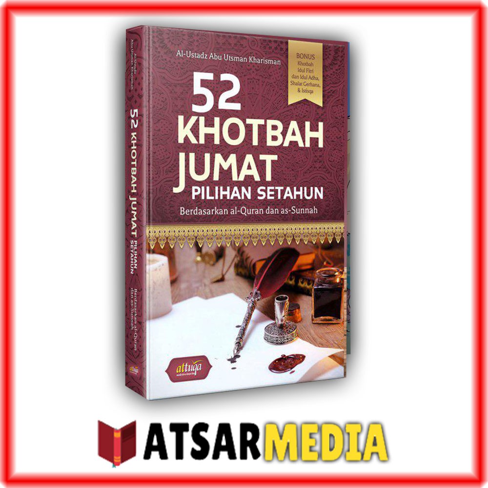 Buku 52 Khutbah Jumat Pilihan Setahun Attuqa Khotbah Jumat Ahlussunnah Salaf Sesuai Sunnah