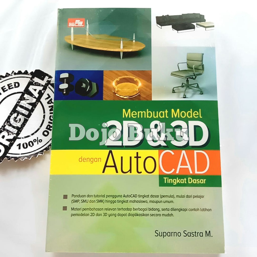 Membuat Model 2D &amp; 3D Dengan Autocad Tingkat Dasar By Suparno Sastra M