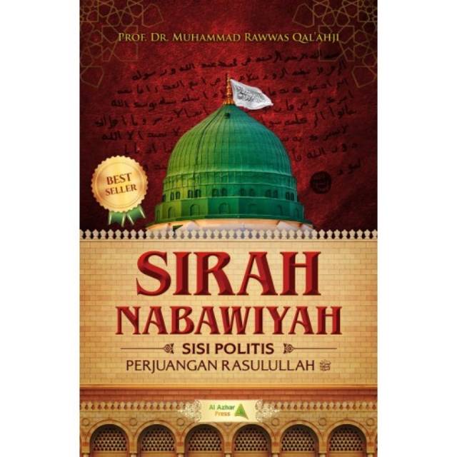 Sirah Nabawiyah Sisi Politis Perjuangan Rasulullah