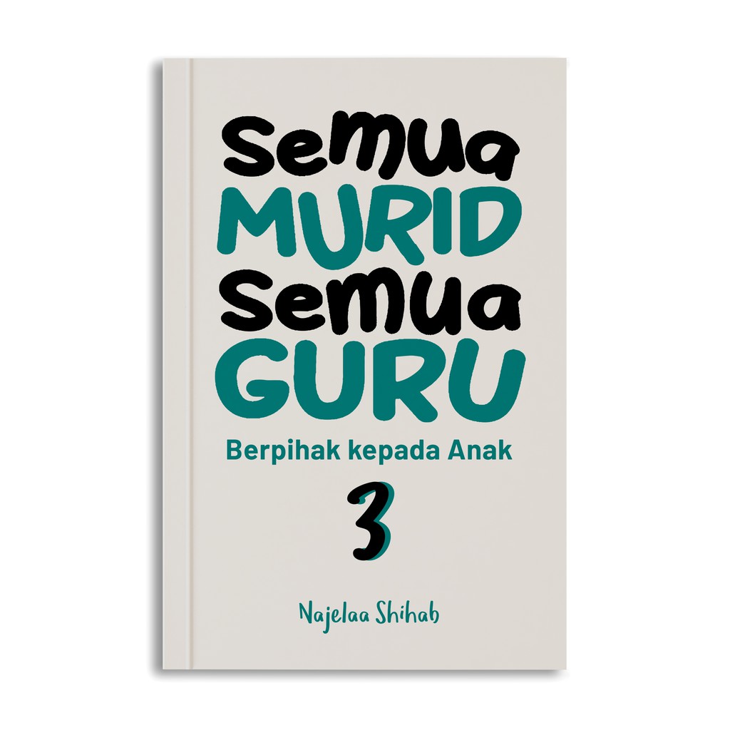 Semua Murid Semua Guru 3: Berpihak Kepada Anak