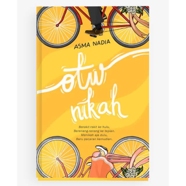 Otw Nikah/Asma Nadia/Republika/Buku Original
