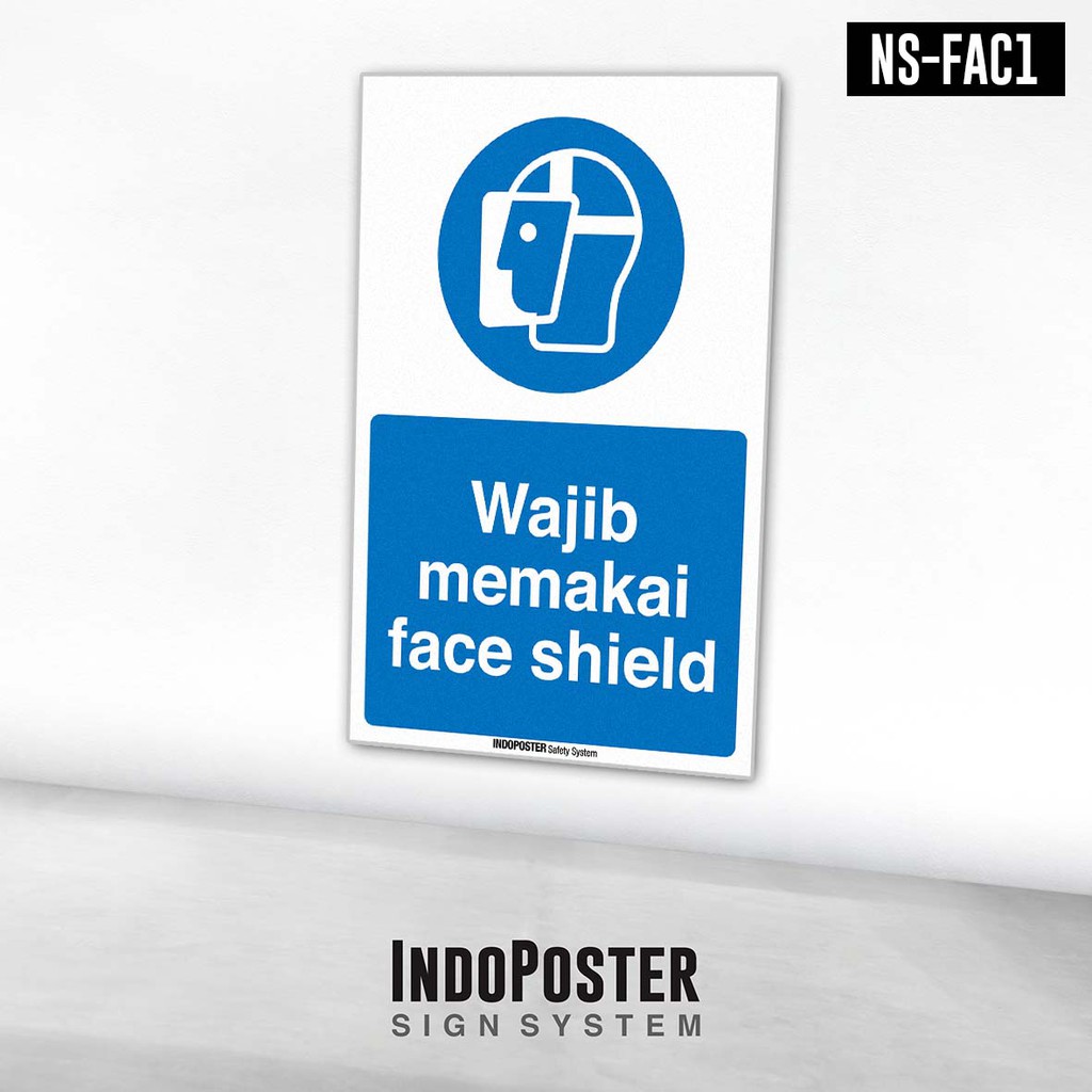 

Stiker Safety Sign Rambu K3 ISO Wajib Memakai Face Shield Pelindung Wajah