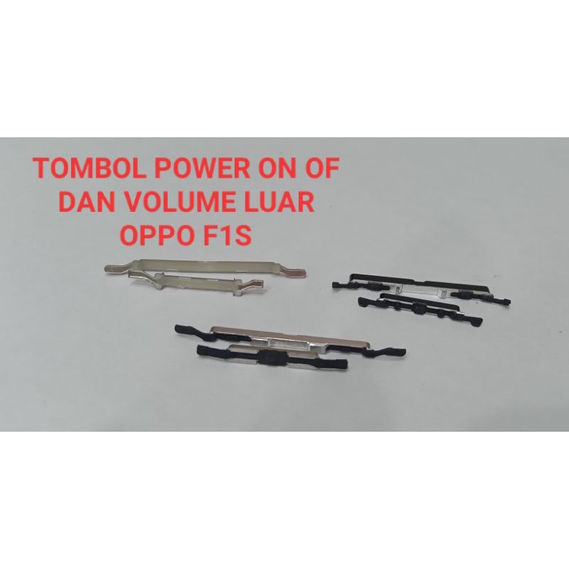 TOMBOL POWER ON OF DAN VOLUME LUAR OPPO F1S