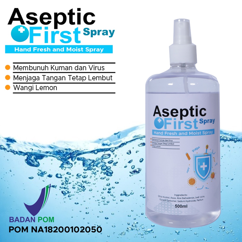 HAND SANITIZER CAIR 500ML ASEPTIC FIRST SPRAY ANTI VIRUS ANTI BAKTERI