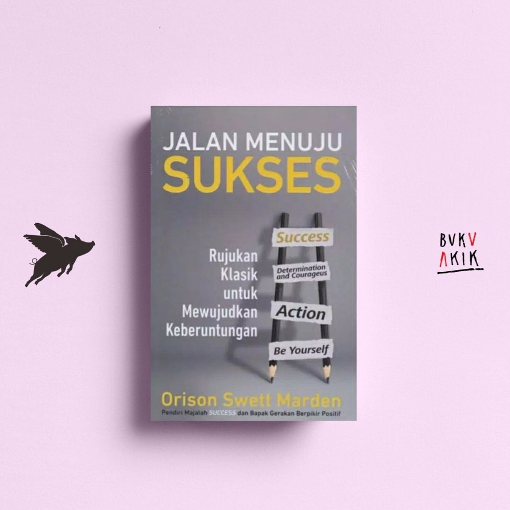 Jalan Menuju Sukses - Orison Swett Marden