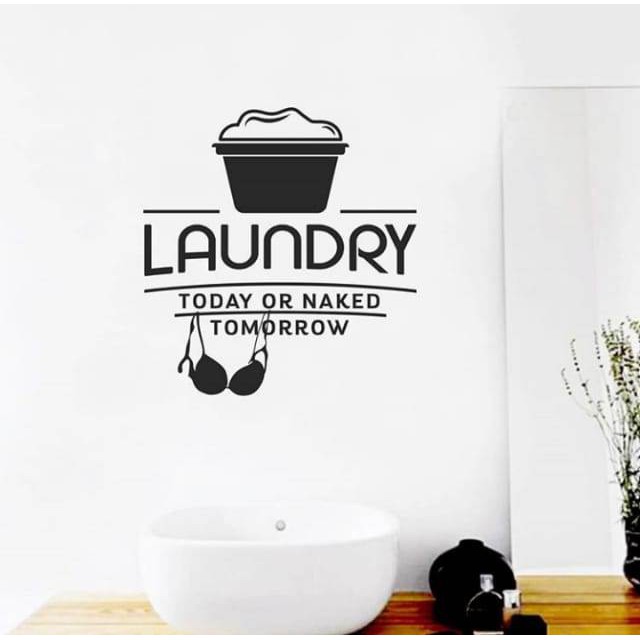 STICKER MESIN CUCI / WALLSTICKER LAUNDRY  Today Or Naked Tomorrow ver 2