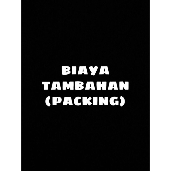 

Biaya Tambahan Untuk Packaging