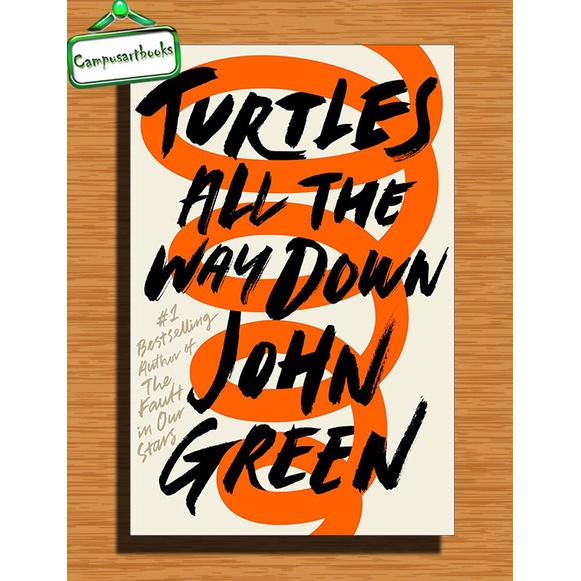 

Turtles All the Way Down by John Green