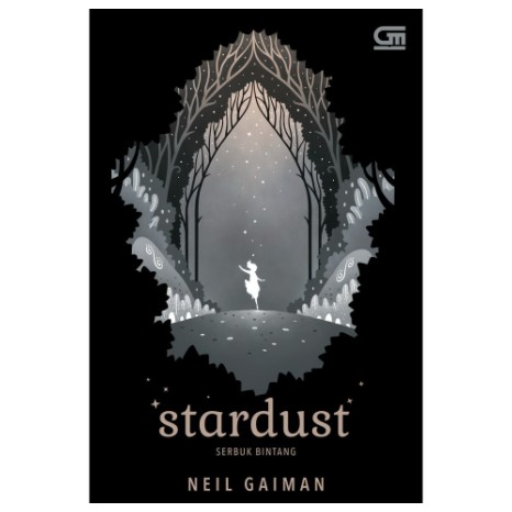 Serbuk Bintang (Stardust) Neil Gaiman ORIGINAL GRAMEDIA