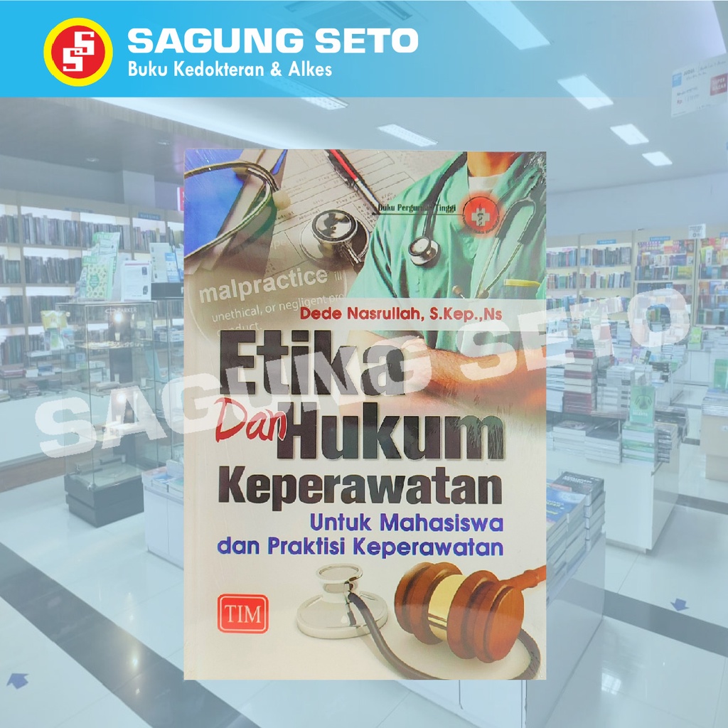 BUKU ETIKA DAN HUKUM KEPERAWATAN UNTUK MAHASISWA DEDE NASRULAH