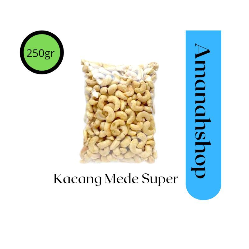 

Kacang Mede Super 250gr