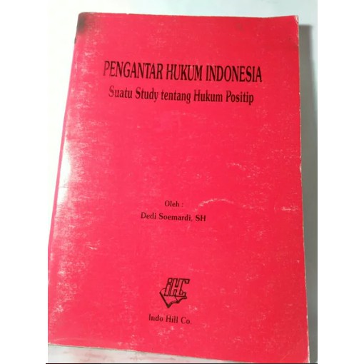 

PENGANTAR HUKUM INDONESIA SUATU STUDY TENTANG HUKUM POSITIP DEDI SOEMARDI BUKU HUKUM