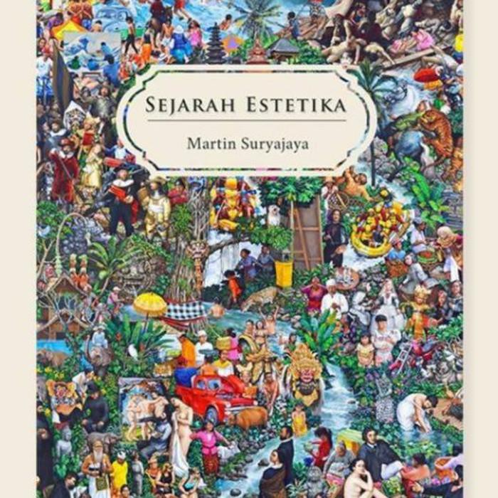 ( Buku ) " Sejarah Estetika " terbitan Gang Kabel. Penulis Martin Suryajaya