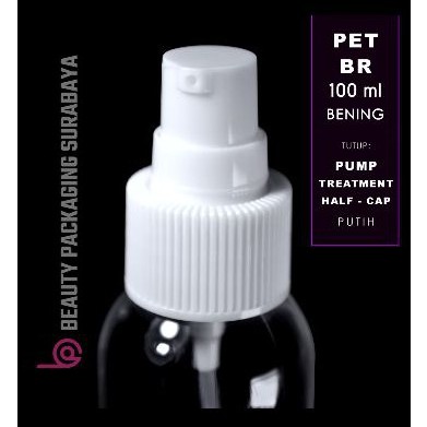 Botol Plastik PET 100ml BR Bening Tutup Pump Treatment HC Putih