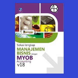 ShortCourse Series - Solusi Lengkap Manajemen Bisnis dengan MYOB Accounting v18