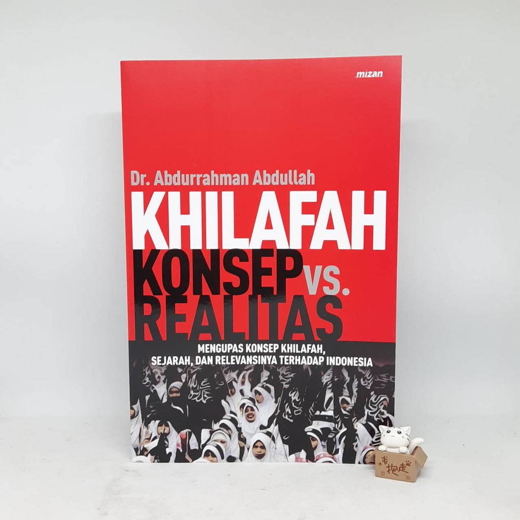 KHILAFAH: KONSEP VS. REALITAS - Dr. Abdurrahman Abdullah