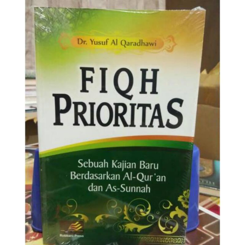 Fiqh Prioritas Sebuah Kajian Baru - Yusuf Al Qaradhawi