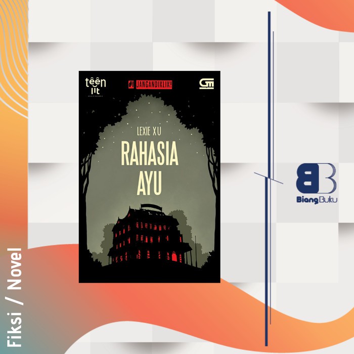 Buku Novel Teenlit Jangandiklik: Rahasia Ayu Lexie Xu Original