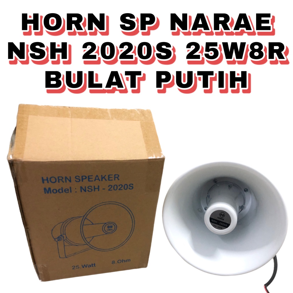 Jual HORN SPEAKER NARAE NSH 2020S 25W8R BULAT PUTIH Shopee Indonesia