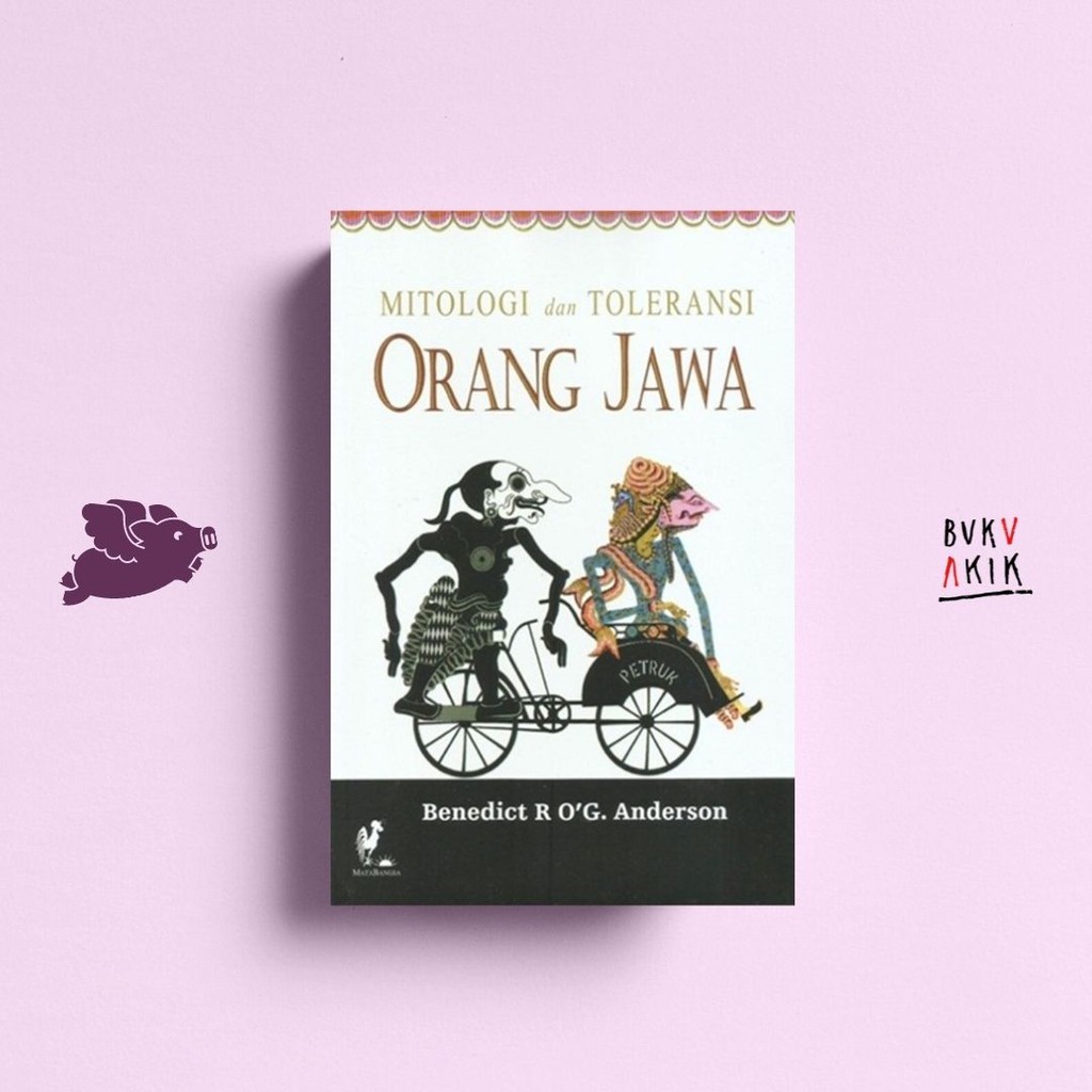 Mitologi dan Toleransi Orang Jawa - Benedict R. O'G. Anderson