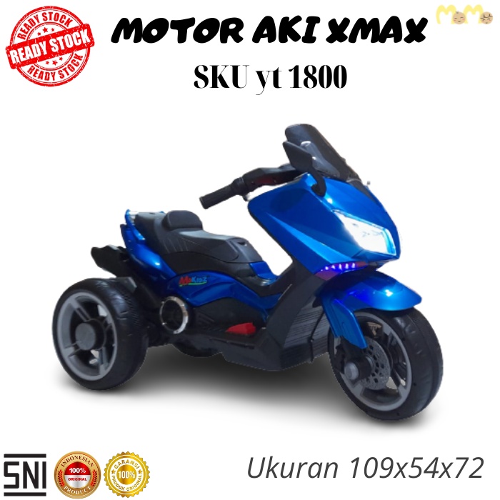JTR MAINAN MOTOR AKI ANAK-ANAK XMAX / MOTOR ACCU XMAX yt 1800