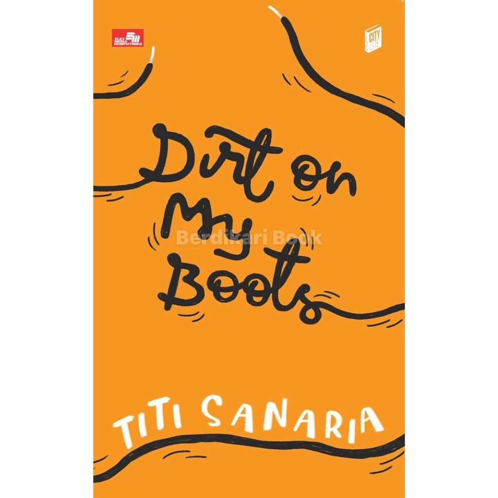 Berdikari - City Lite: Dirt on My Boots - Gramedia