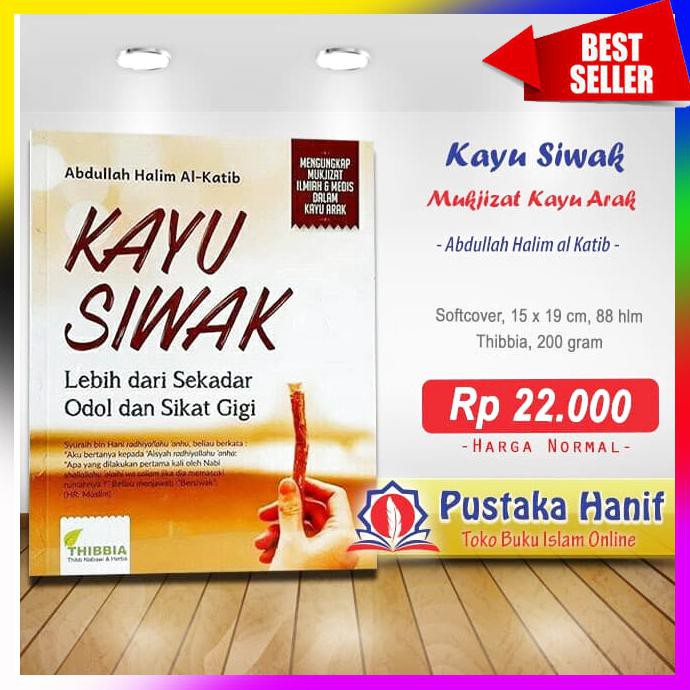 BUKU KAYU SIWAK - MUKJIZAT ILMIAH & MEDIS KAYU ARAK