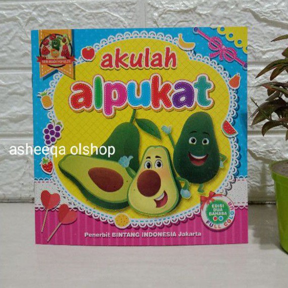 Buku Cerita Dongeng anak Akulah ALPUKAT / BILINGUAL