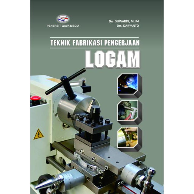 

Buku Teknik Fabrikasi Pengerjaan Logam - ORI