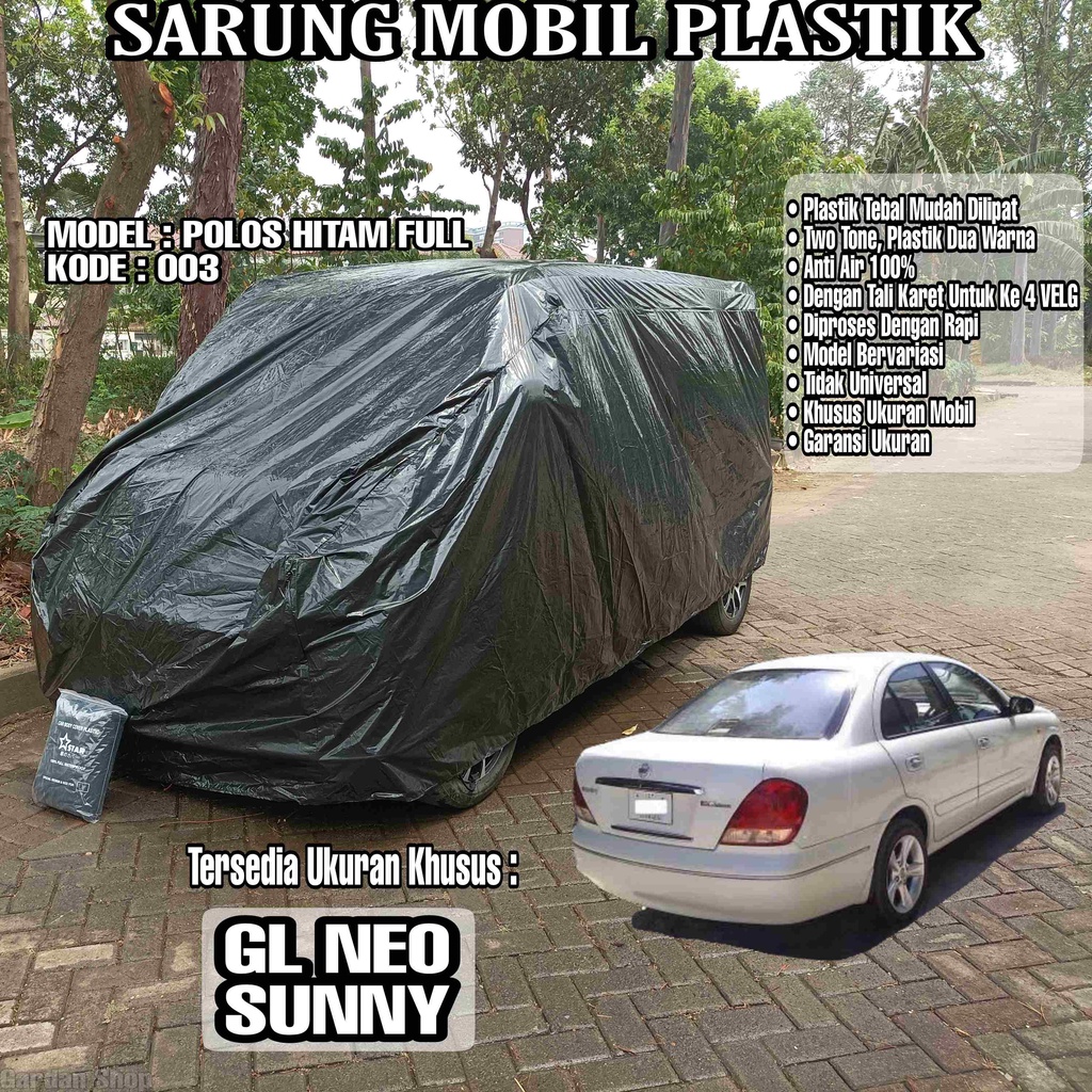 Sarung Mobil Plastik GL NEO SUNNY Hitam Polos Full Anti Air Full Black Waterproof