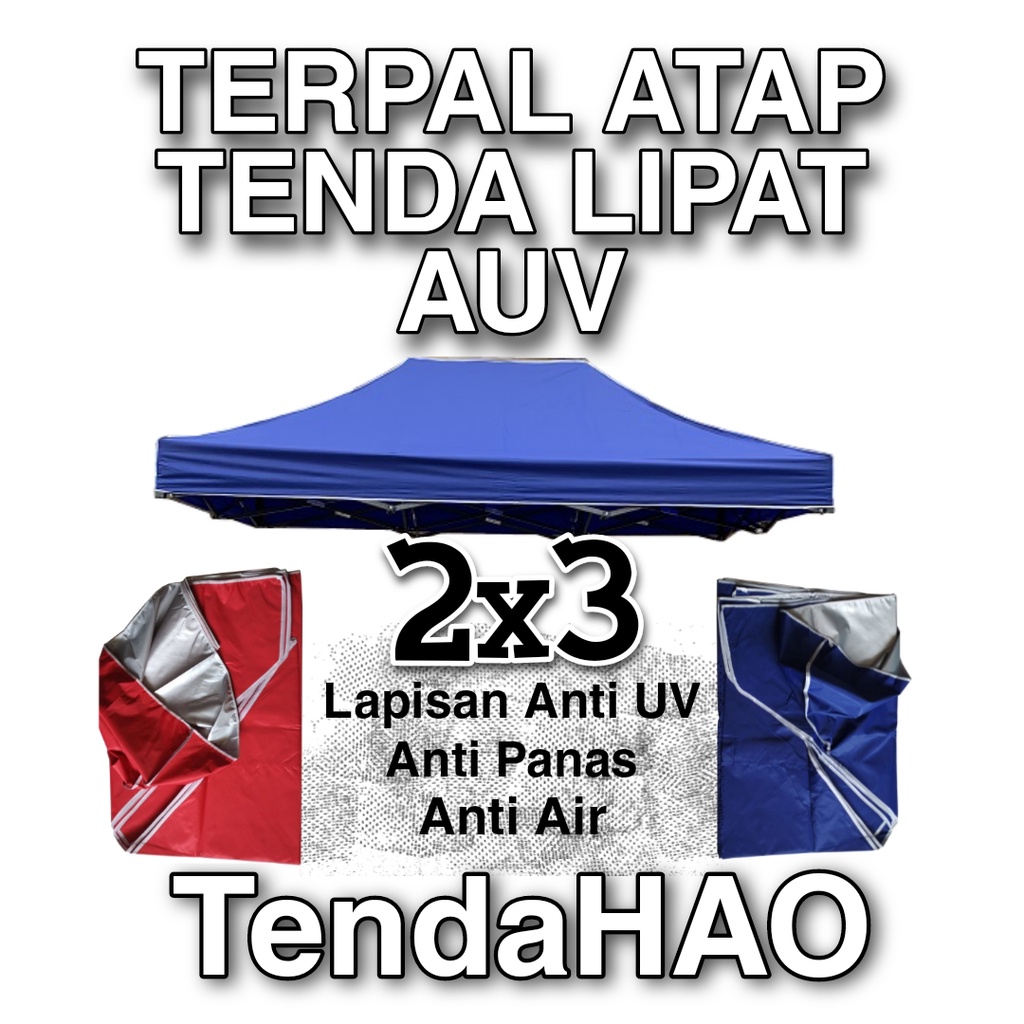 Terpal Atap Tenda Lipat AUV Ukuran 2x3 Meter Anti Panas - Anti Air