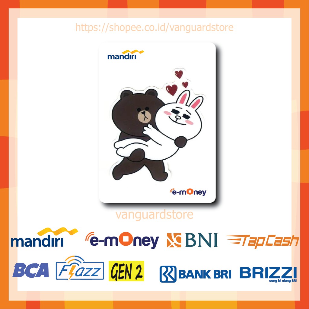 KARTU E MONEY E TOLL BROWN AND CONY ANIME 14 EMONEY MANDIRI FLAZZ BCA BNI TAPCASH BRIZZI BRI-1 SISI