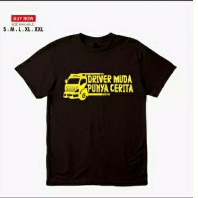 kaos baju Driver muda punya cerita,kaos kata kata keren