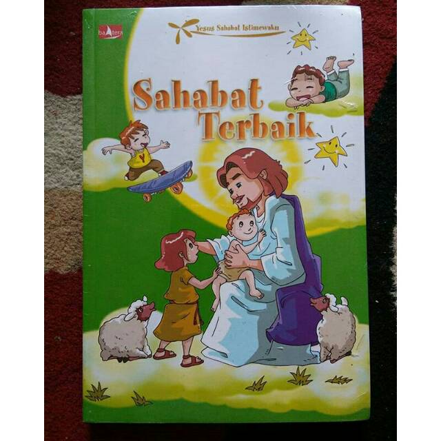 Yesus Sahabat Istimewaku: Sahabat Terbaikku