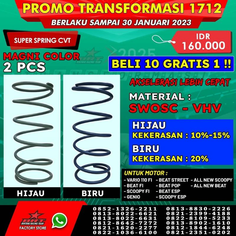 PROMO 85 SUPER SPRING CVT PER CVT BRT SEMUA TYPE MATIC PCX 150 VARIO 125/150 ADV 150 NMAX AEROX LEXI/ BEAT FI ESP SCOOPY FI ESP GENIO BEWT NEW BEAT DELUXE SCOOPY NEW MIO SPORTY MIO J MIO M3 X RIDE SOUL GT 125 PER CVT BRT 10-15% &amp; 20%PIR CVT BRT GHIO MOTOR