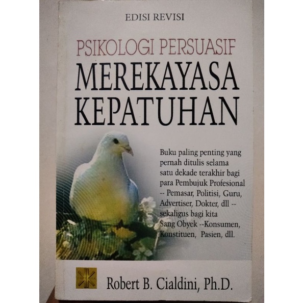 Influence The Psychology of Persuasion Psikologi Persuasif Merekayasa Kepatuhan - Robert B Cialdini 
