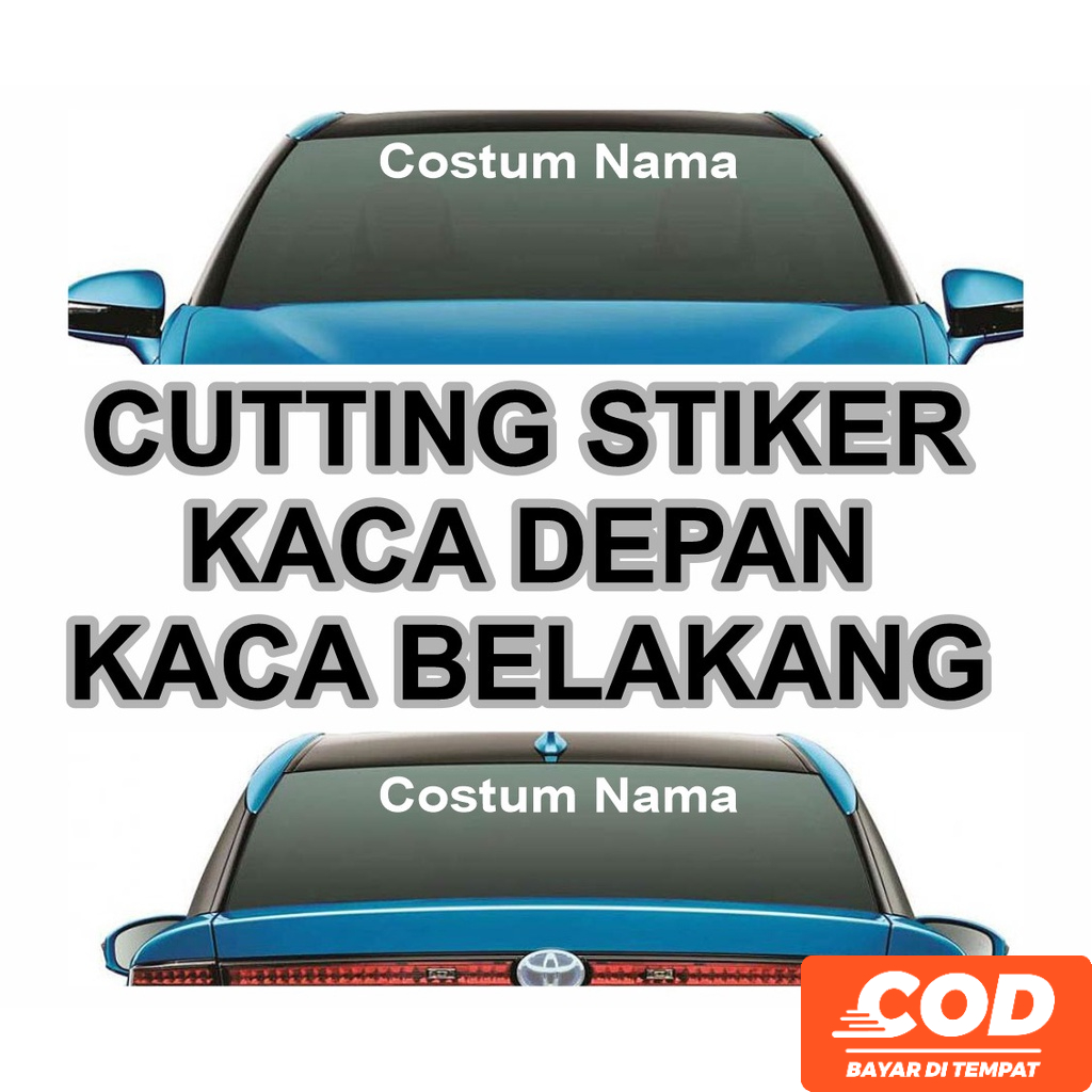 STIKER CUTTING Nama Sticker Custom Kaca Depan Dan Sticker Mobil Stiker Belakang Mobil Request Costum