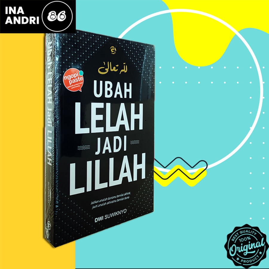 

BUKU MOTIVASI ISLAM UBAH LELAH JADI LILLAH