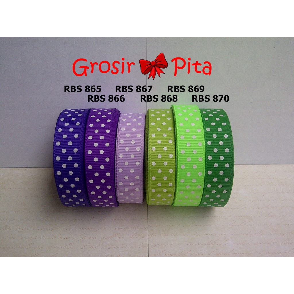 

(25 yard) Pita Grosgrain Motif Polkadot RBS 865,866,867,868,869,870 | Toko Bahan Craft | Grosir Pita