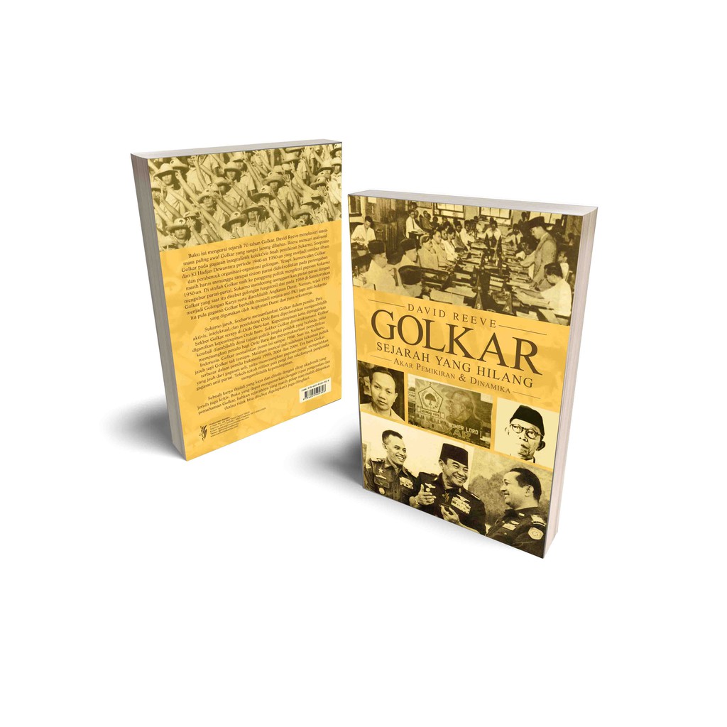 GOLKAR: Sejarah Yang Hilang, Akar Pemikiran Dan Dinamika
