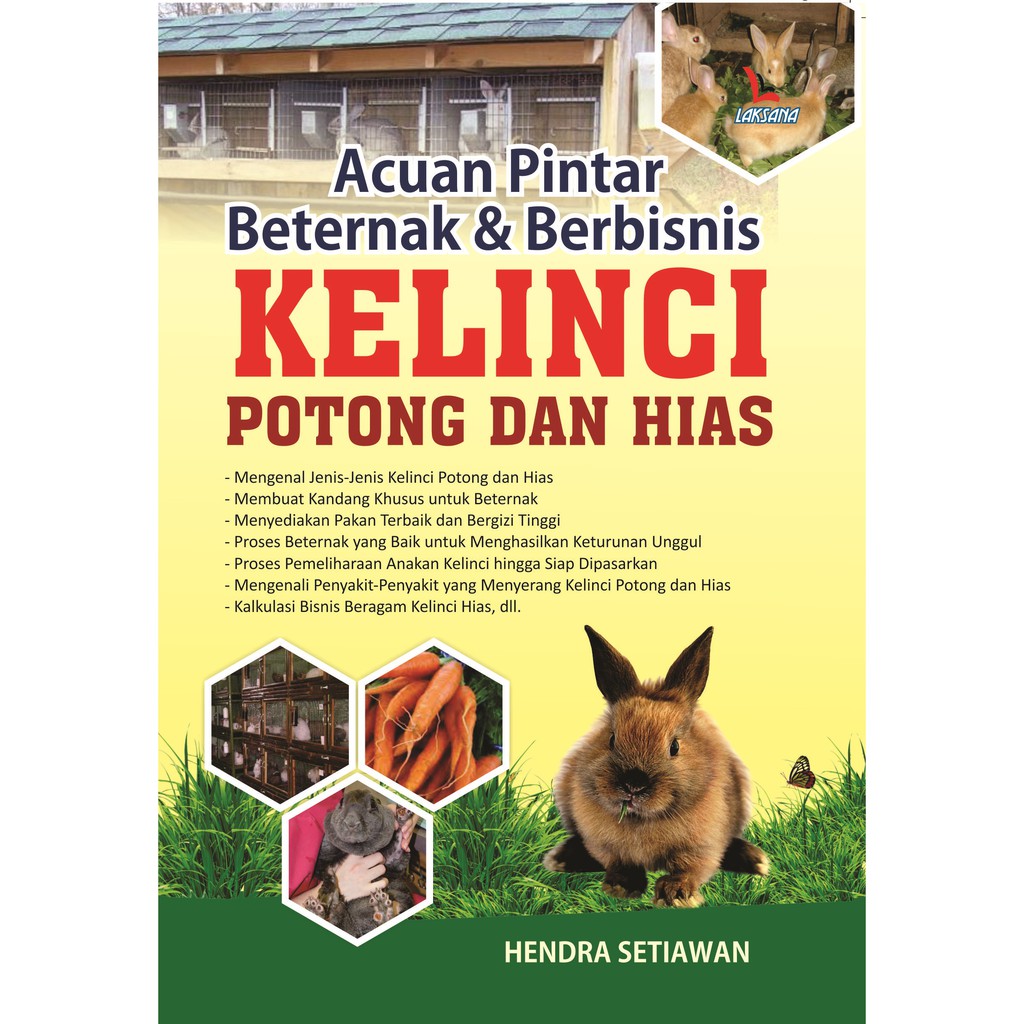 

Acuan Pintar Beternak & Berbisnis Kelinci Potong dan Hias